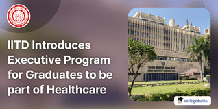 IIT Delhi Introduces Executive Programme for Graduates to be part of Healthcare Ecosystem; Read More